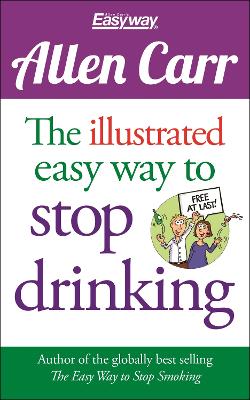 The Illustrated Easy Way to Stop Drinking