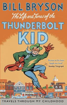 The Life And Times Of The Thunderbolt Kid