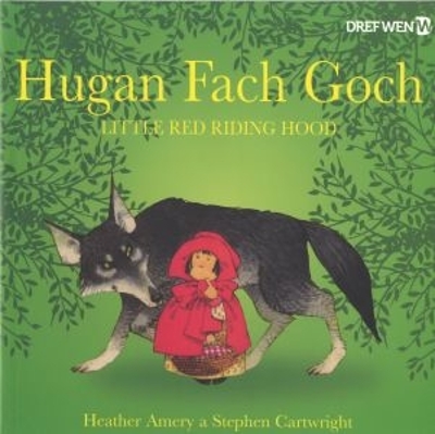 Hugan Fach Goch / Little Red Riding Hood