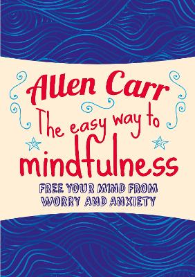 The Easy Way to Mindfulness