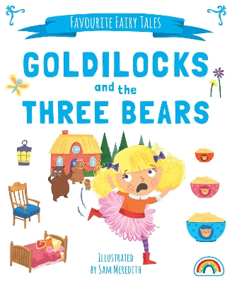 Favourite Fairytales - Goldilocks