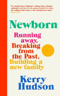 Newborn Running Away, Breaking with the Past, Building a New Family