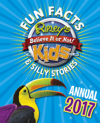 Ripley S Fun Facts And Silly Stories Activity Annual 17 By Robert Ripley Hardback Lovereading