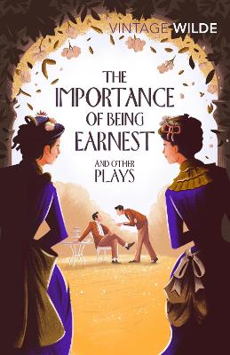 The Importance of Being Earnest and Other Plays