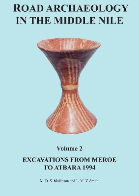 Road Archaeology in the Middle Nile: Volume 2