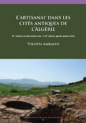 L’artisanat dans les cites antiques de l’Algérie