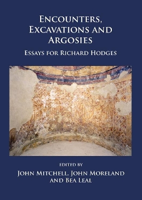 Encounters, Excavations and Argosies