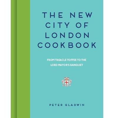 The New City of London Cookbook