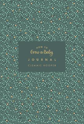 How to Grow a Baby Journal