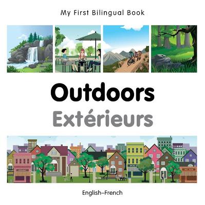 My First Bilingual Book - Outdoors (English-French)