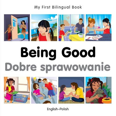 My First Bilingual Book - Being Good (English-Polish)