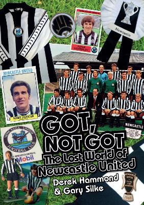 Got; Not Got: Newcastle United