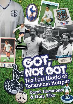 Got; Not Got: Spurs