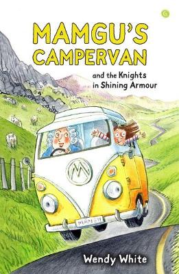 Mamgu's Campervan and the Knights in Shining Armour