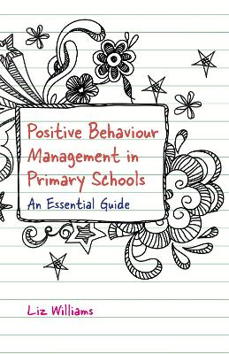 Positive Behaviour Management in Primary Schools