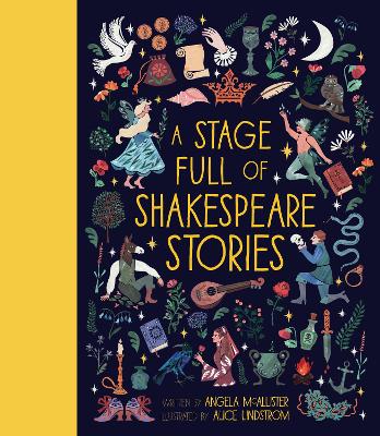 A Stage Full of Shakespeare Stories 12 Tales from the world's most famous playwright