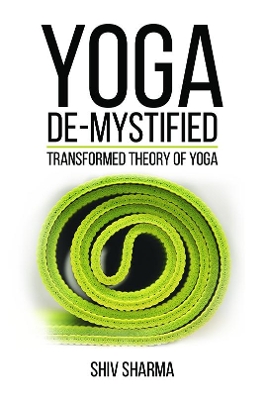 Yoga De-Mystified