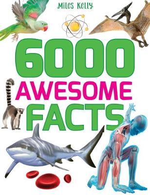 6000 Awesome Facts