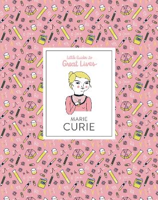 Marie Curie - Little Guides to Great Lives