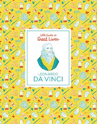 Leonardo Da Vinci - Little Guides to Great Lives