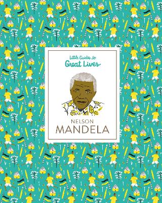 Nelson Mandela - Little Guides to Great Lives