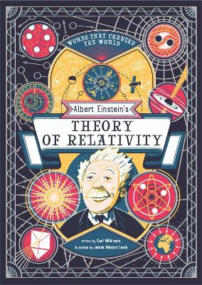 Albert Einstein's Theory of Relativity by Carl Wilkinson  (9781786277503/Hardback) | LoveReading4Kids