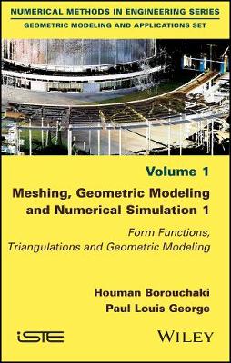 Meshing, Geometric Modeling and Numerical Simulation 1