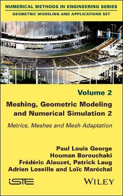 Meshing, Geometric Modeling and Numerical Simulation, Volume 2