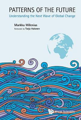 Patterns Of The Future: Understanding The Next Wave Of Global Change