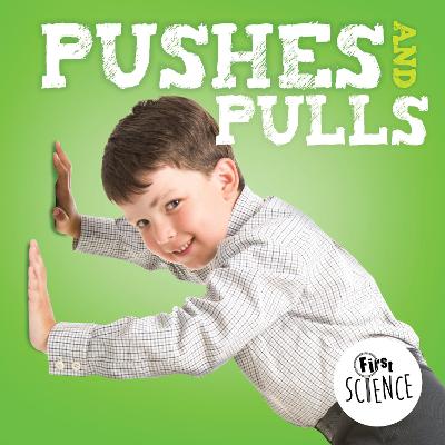 Pushes and Pulls