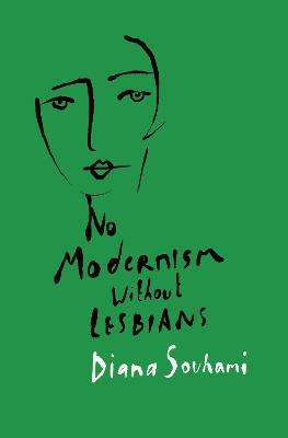 No Modernism Without Lesbians