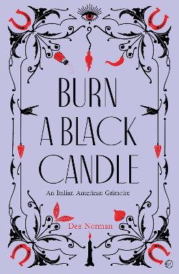 Burn a Black Candle An Italian American Grimoire