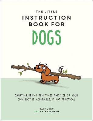 The Little Instruction Book for Dogs