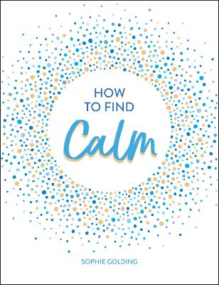 How to Find Calm