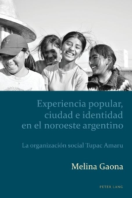 Experiencia Popular, Ciudad e Identidad en el Noroeste Argentino