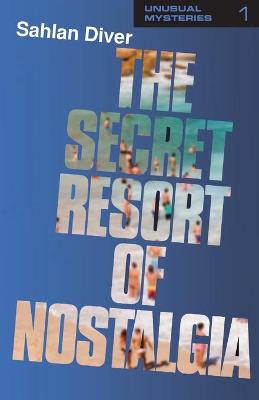 The Secret Resort of Nostalgia