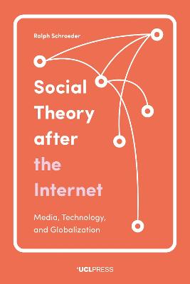 Social Theory After the Internet