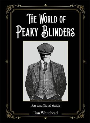 The World of Peaky Blinders