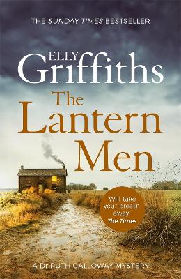 The Lantern Men Dr Ruth Galloway Mysteries 12