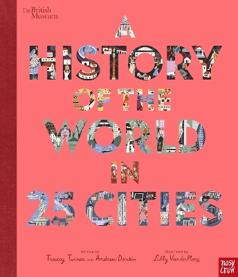 British Museum: A History of the World in 25 Cities