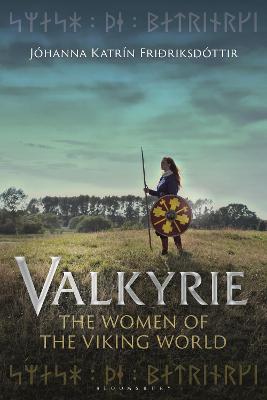 Valkyrie The Women of the Viking World