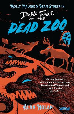 Double Trouble at the Dead Zoo Molly Malone & Bram Stoker