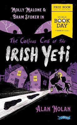 The Curious Case of the Irish Yeti: Molly Malone & Bram Stoker: World Book Day 2024 - Ireland Only