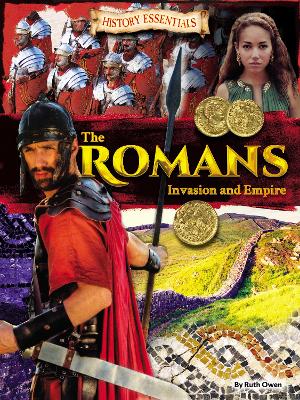 The Romans: Invasion and Empire