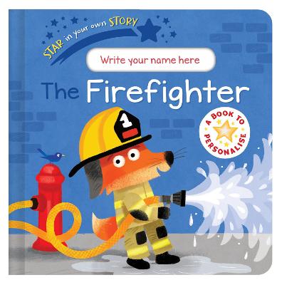 Star in Your Own Story: Firefighter