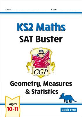 KS2 Maths SAT Buster: Geometry, Measures & Statistics - Book 2 (for the 2024 tests)