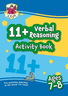 11+ Activity Book: Verbal Reasoning - Ages 7-8