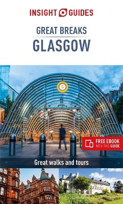 Insight Guides Great Breaks Glasgow (Travel Guide eBook)