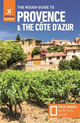 The Rough Guide to Provence & the Côte d'Azur (Travel Guide with Free eBook)