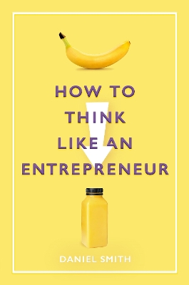 How to Think Like an Entrepreneur